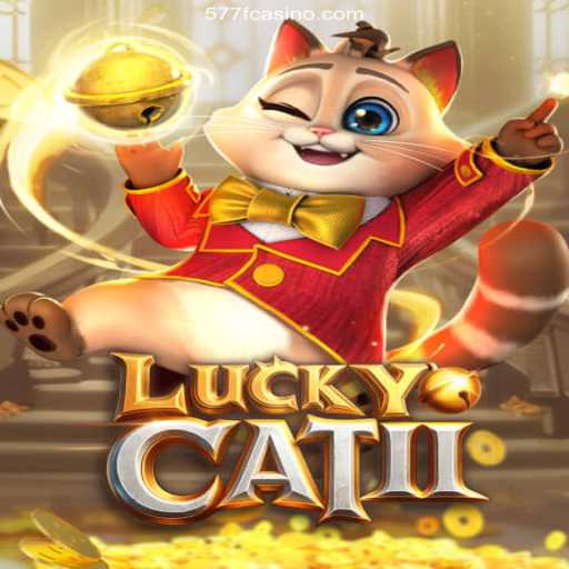 Exploring LuckyCatII: The Ultimate Gaming Experience with 577F Oficial