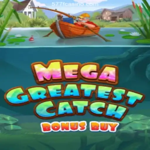 MegaGreatestCatchBonusBuy: Your Ultimate Gaming Adventure